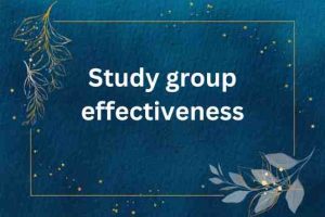 Boost Study Group Effectiveness: 5 Proven Strategies