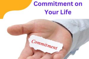 The Impact of Commitment on Your Life