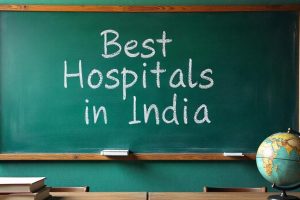 Top Rated Best Hospitals in India